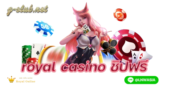 Royal casino free chips
